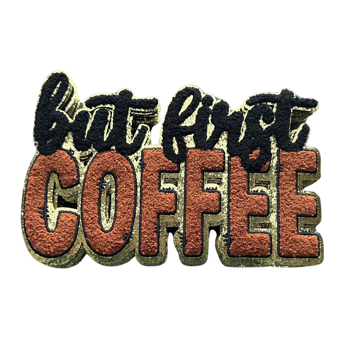 But First Coffee Chenille Patch by Neptune Transfers