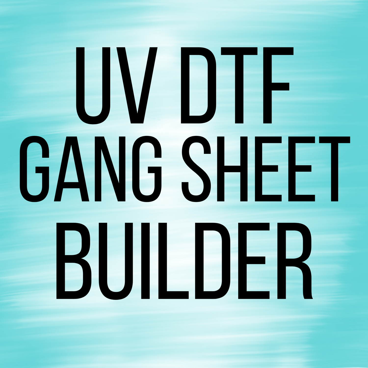 UV DTF Gang Sheet Builder
